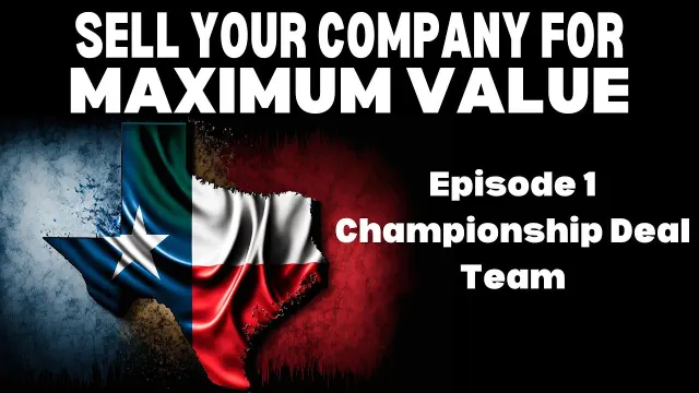 Championship Deal Team — Sell Your Company for Maximum Value